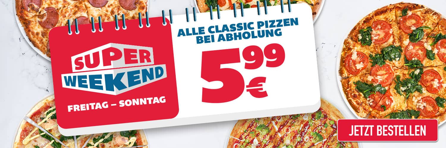 Superweekend alle Classic Pizzen für 5,99€ für Abholer