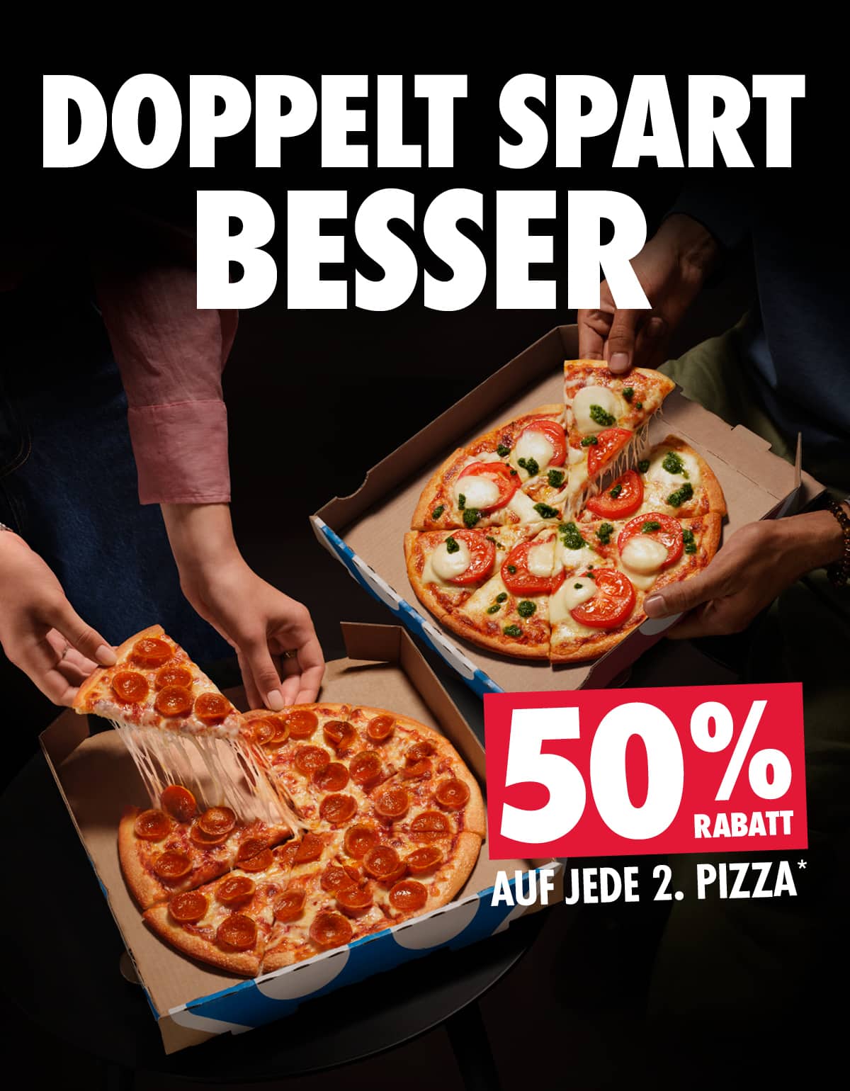 50% auf jede 2. Pizza